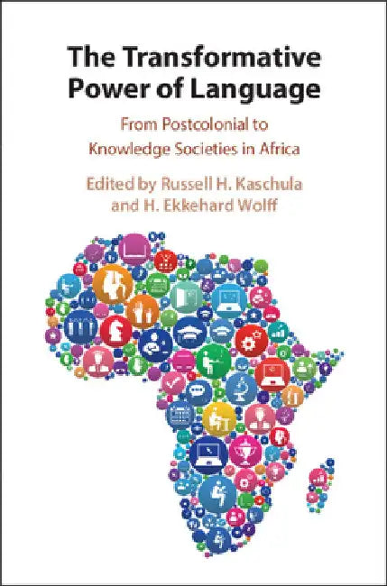 The Transformative Power of Language by Russell H. Kaschula