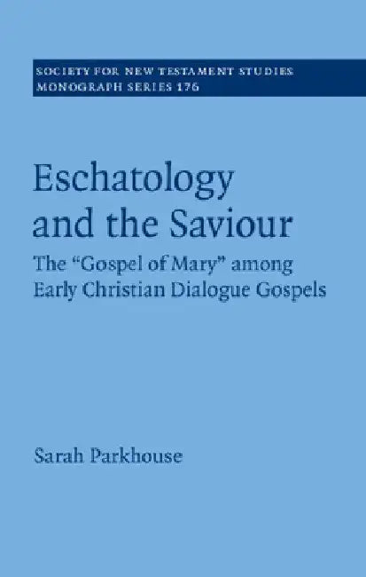 Eschatology and the Saviour by Sarah Parkhouse