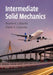 Intermediate Solid Mechanics by Marco V. Lubarda
