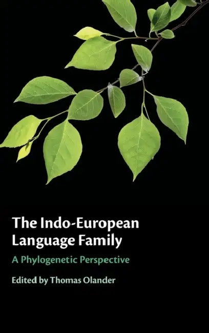 The Indo-European Language Family by Thomas Olander