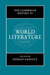 The Cambridge History of World Literature by Debjani Ganguly