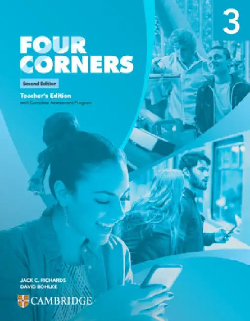Four Corners Level 3 Teacher’s Edition with Complete Assessment Program by Jack C. Richards