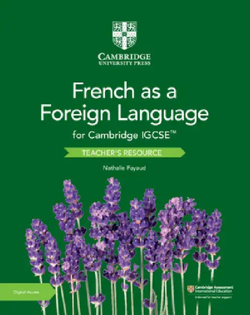 Cambridge IGCSE™ French as a Foreign Language Teacher’s Resource with Digital Access by Nathalie Fayaud