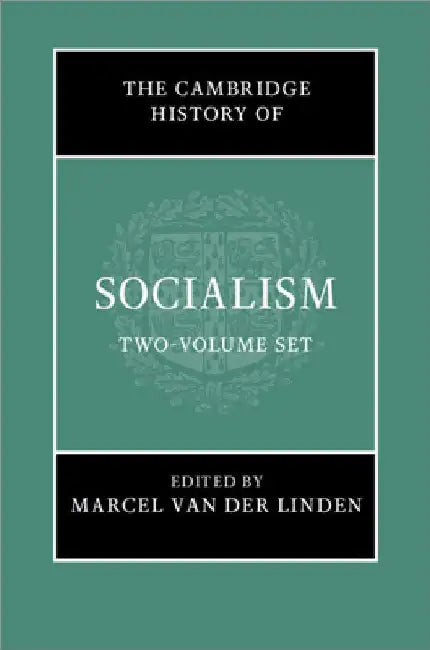 The Cambridge History of Socialism 2 Hardback Book Set by Marcel Van Der Linden