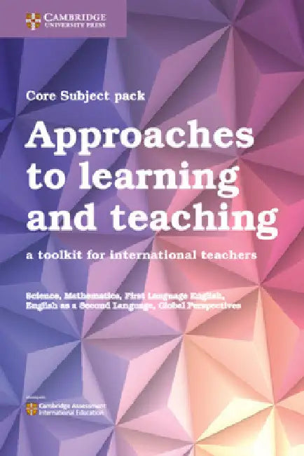 Approaches to Learning and Teaching Core Subject Pack (5 Titles): A Toolkit for International Teachers by Nrich