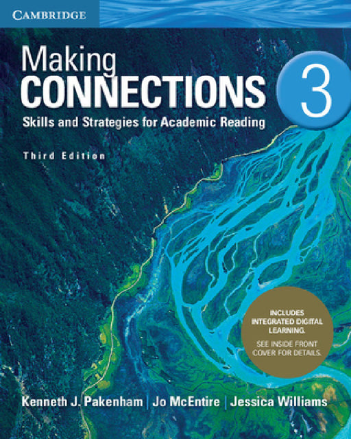 Making Connections Level 3 Student's Book with Integrated Digital Learning: Skills and Strategies for Academic Reading by Kenneth J. Pakenham, Jo McEntire, Jessica Williams