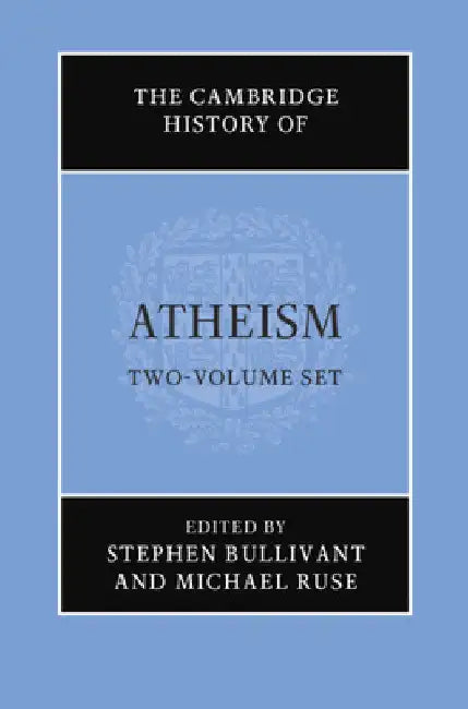 The Cambridge History of Atheism 2 Volume Hardback Set by Stephen Bullivant