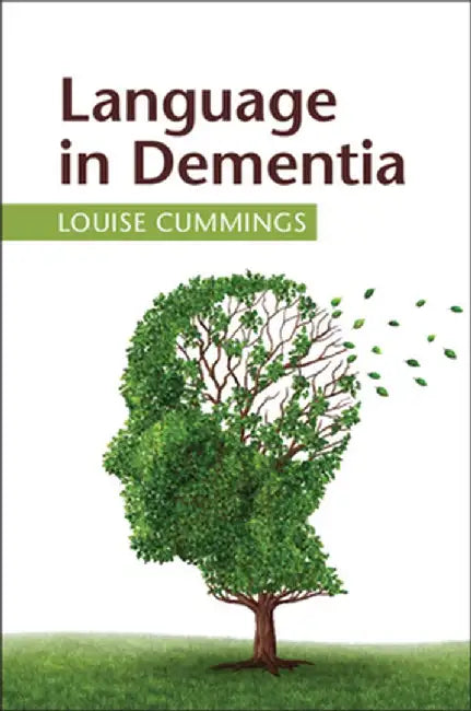 Language in Dementia by Louise Cummings