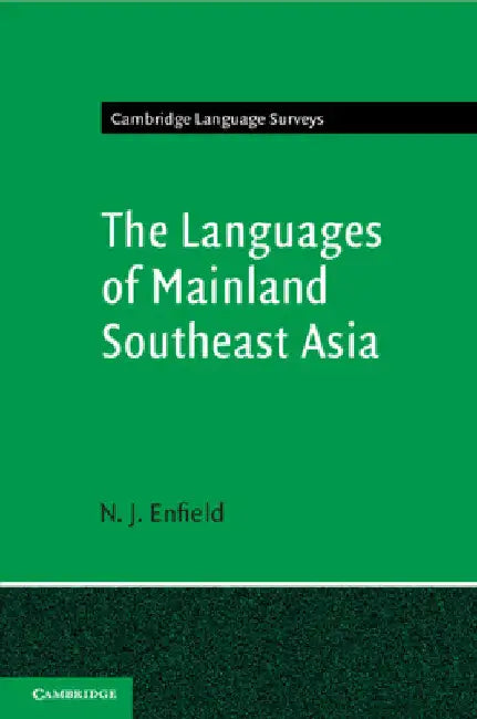 The Languages of Mainland Southeast Asia by N. J. Enfield
