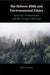 The Hebrew Bible and Environmental Ethics by Mari Joerstad