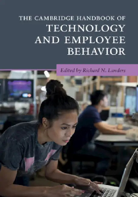 The Cambridge Handbook of Technology and Employee Behavior by Richard N. Landers