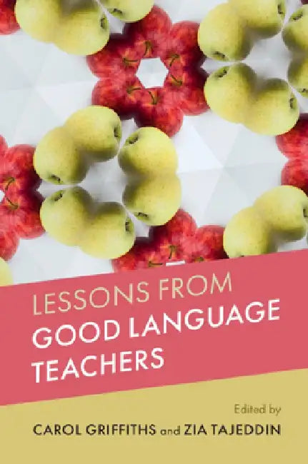Lessons from Good Language Teachers by Carol Griffiths