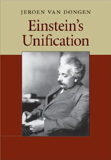 Einstein's Unification by Jeroen Van Dongen