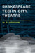 Shakespeare, Technicity, Theatre by W. B. Worthen