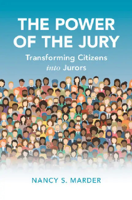 The Power of the Jury by Nancy S. Marder