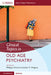 Clinical Topics in Old Age Psychiatry by Julian Hughes