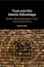 Trust and the Islamic Advantage by Avital Livny
