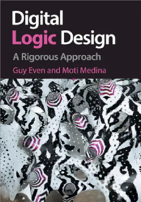 Digital Logic Design by Guy Even