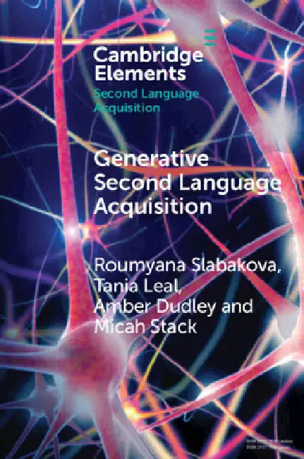 Generative Second Language Acquisition by Roumyana Slabakova