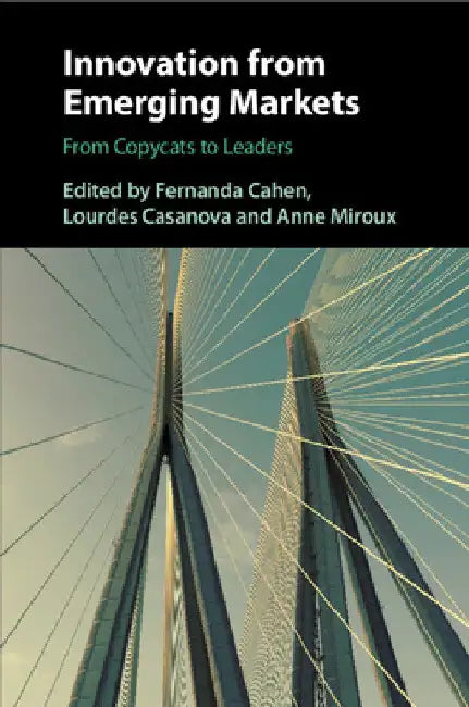 Innovation from Emerging Markets by Fernanda Cahen