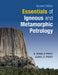 Essentials of Igneous and Metamorphic Petrology by B. Ronald Frost