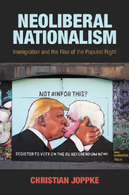 Neoliberal Nationalism by Christian Joppke