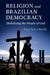Religion and Brazilian Democracy by Amy Erica Smith