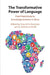 The Transformative Power of Language by Russell H. Kaschula