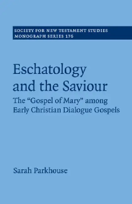 Eschatology and the Saviour by Sarah Parkhouse