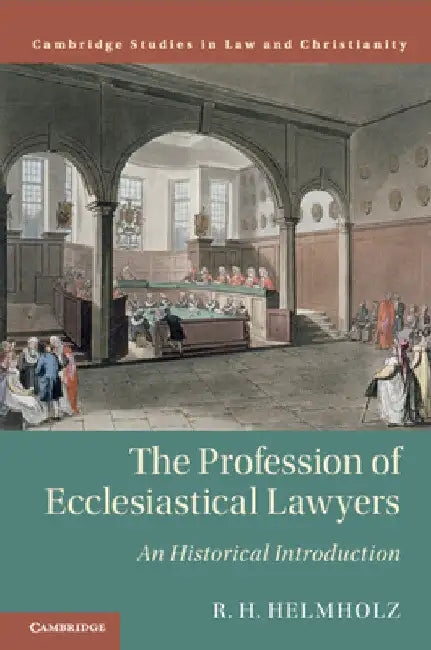 The Profession of Ecclesiastical Lawyers by R. H. Helmholz