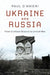 Ukraine and Russia by Paul D'Anieri