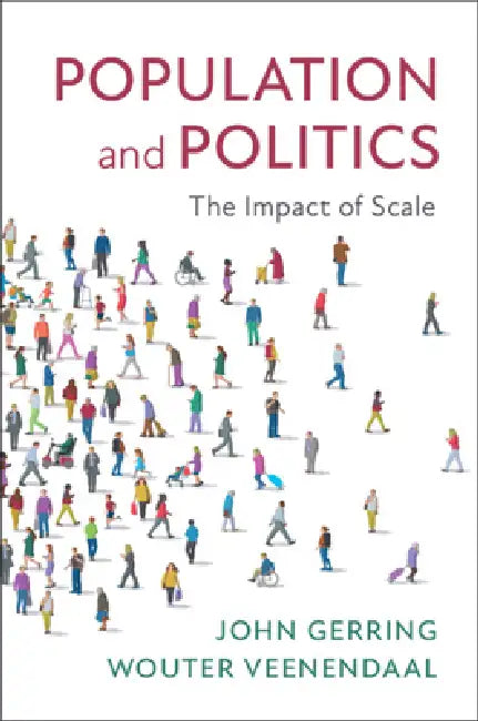 Population and Politics: The Impact of Scale by John Gerring, Wouter Veenendaal