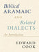 Biblical Aramaic and Related Dialects: An Introduction by Edward Cook