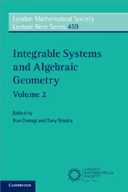 Integrable Systems and Algebraic Geometry by Ron Donagi