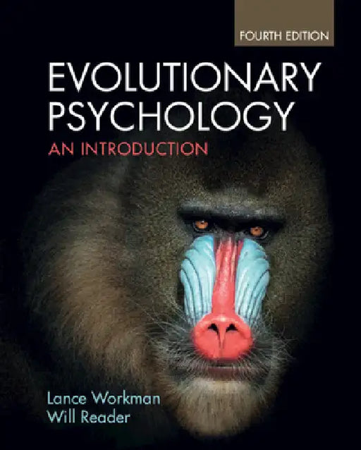 Evolutionary Psychology: An Introduction by Lance Workman, Will Reader