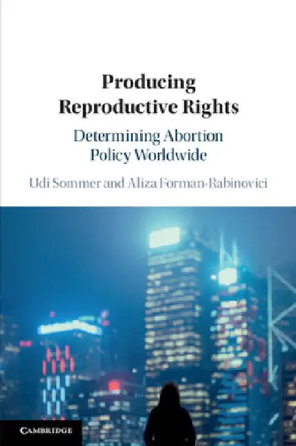 Producing Reproductive Rights by Udi Sommer