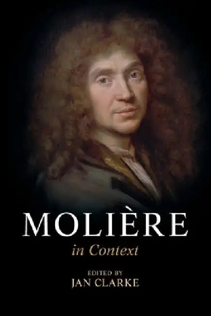 Molière in Context by Jan Clarke