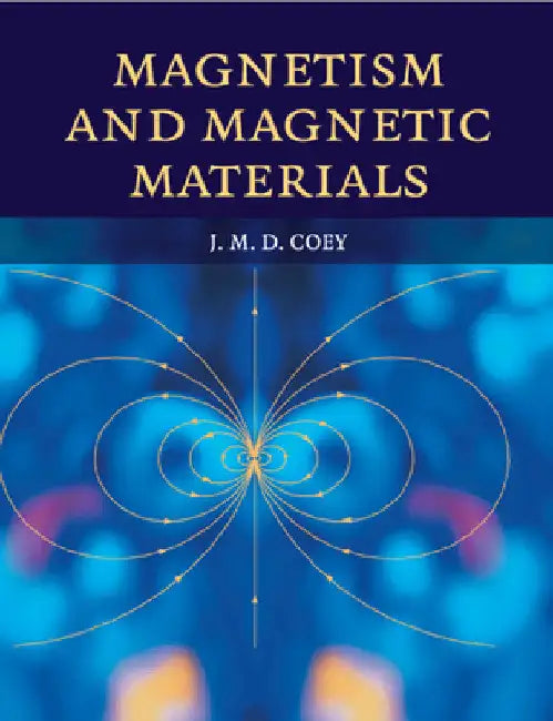 Magnetism and Magnetic Materials by J. M. D. Coey