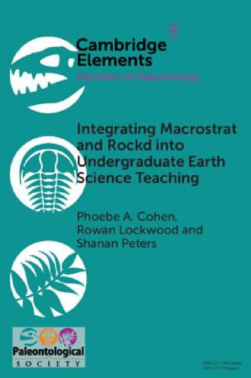 Integrating Macrostrat and Rockd into Undergraduate Earth Science Teaching by Phoebe A. Cohen, Rowan Lockwood, Shanan Peters