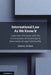 International Law As We Know It by Lianne J. M. Boer