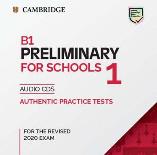 B1 Preliminary for Schools 1 for Revised Exam from 2020 Audio CDs by 