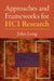Approaches and Frameworks for Hci Research by John Long