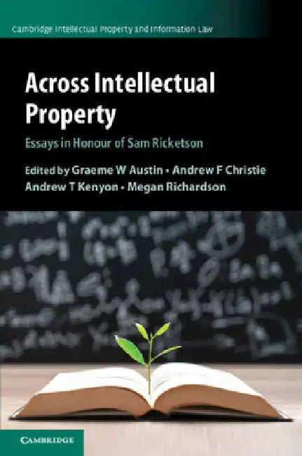 Across Intellectual Property by Graeme W. Austin