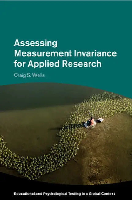 Assessing Measurement Invariance for Applied Research by Craig S. Wells