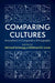 Comparing Cultures: Innovations in Comparative Ethnography by Michael Schnegg