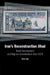 Iran's Reconstruction Jihad by Eric Lob