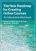 The New Roadmap for Creating Online Courses by Catherine R. Barber