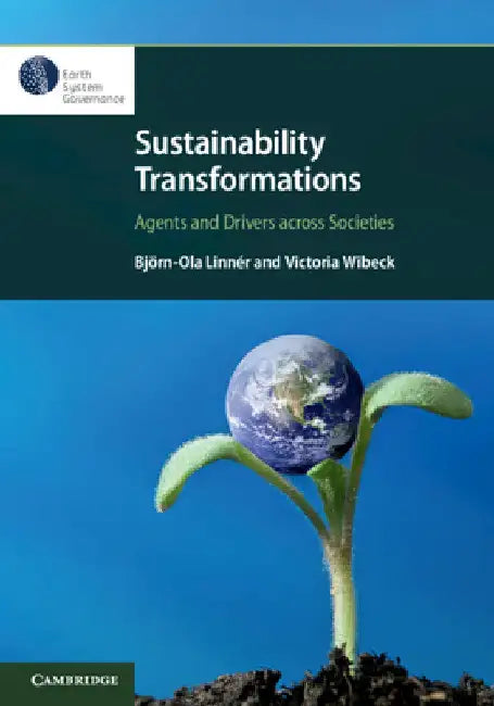Sustainability Transformations by Björn-Ola Linnér