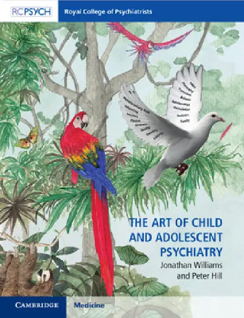 The Art of Child and Adolescent Psychiatry by Jonathan Williams