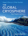 The Global Cryosphere: Past, Present, and Future by Roger G. Barry